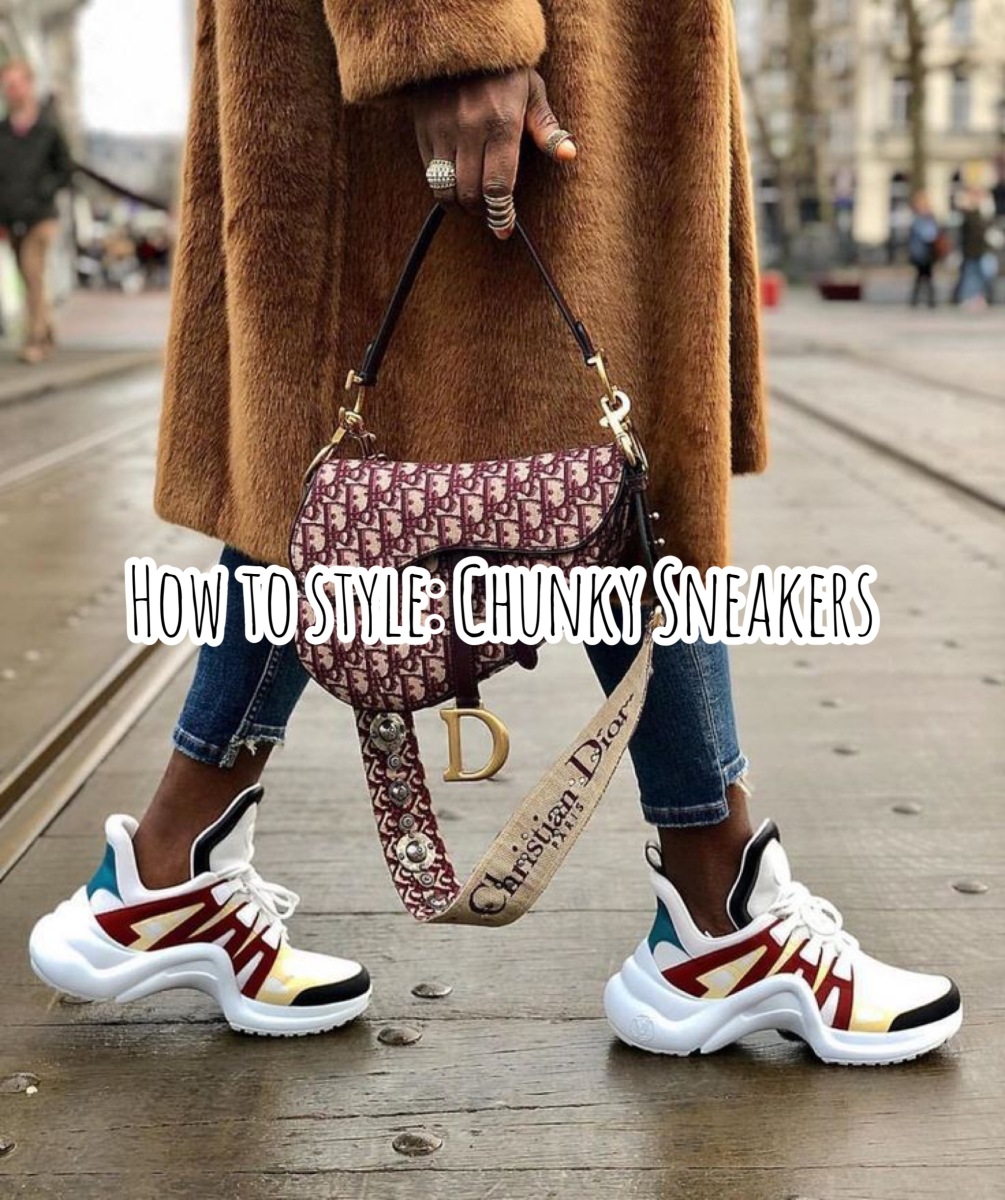 How to style chunky sneakers – Beautyworkers blog
